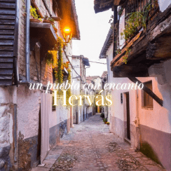 HERVÁS: DESCUBRIENDO LA JUDERÍA MEJOR CONSERVADA DE ESPAÑA