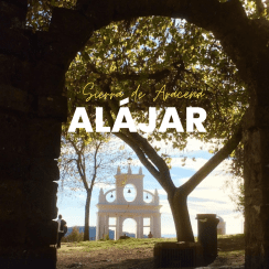 ALÁJAR, UN LUGAR PARA DESCONECTAR EN LA SIERRA DE ARACENA