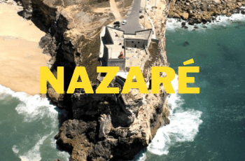 NAZARÉ, EL PARAÍSO DE LAS OLAS GIGANTES