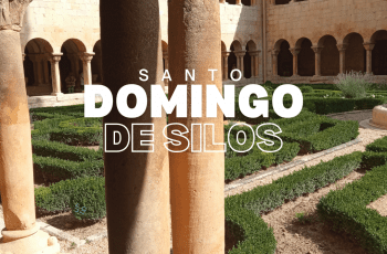 SANTO DOMINGO DE SILOS, REFUGIO DE PAZ Y MÚSICA GREGORIANA