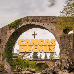 CANGAS DE ONÍS, UN RINCÓN DE ASTURIAS POR EXPLORAR