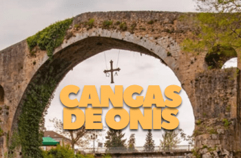 CANGAS DE ONÍS, UN RINCÓN DE ASTURIAS POR EXPLORAR CANGAS DE ONÍS, UN RINCÓN DE ASTURIAS POR EXPLORAR
