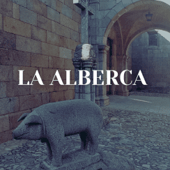 LA ALBERCA, UN VIAJE A LA BELLEZA RURAL