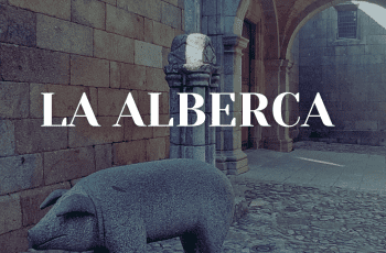 LA ALBERCA, UN VIAJE A LA BELLEZA RURAL LA ALBERCA, UN VIAJE A LA BELLEZA RURAL