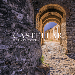 CASTELLAR DE LA FRONTERA, LA MAGIA DE VIVIR EN UN CASTILLO
