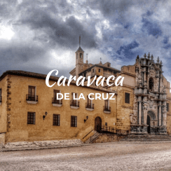 CARAVACA DE LA CRUZ, UNA DE LAS OCHO CIUDADES SANTAS CARAVACA DE LA CRUZ, UNA DE LAS OCHO CIUDADES SANTAS