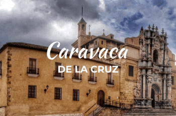 CARAVACA DE LA CRUZ, UNA DE LAS OCHO CIUDADES SANTAS CARAVACA DE LA CRUZ, UNA DE LAS OCHO CIUDADES SANTAS