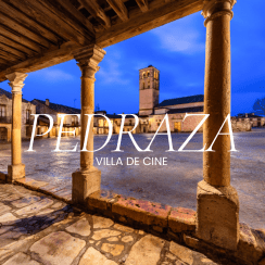 PEDRAZA, EL CORAZÓN MEDIEVAL DE SEGOVIA