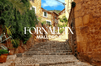 FORNALUTX, LA ESENCIA MÁS PURA DE MALLORCA FORNALUTX, LA ESENCIA MÁS PURA DE MALLORCA
