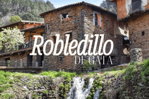 ROBLEDILLO DE GATA, TESORO ESCONDIDO EN LA SIERRA DE GATA