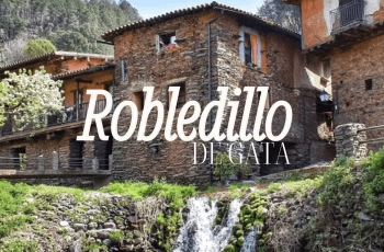 ROBLEDILLO DE GATA, TESORO ESCONDIDO EN LA SIERRA DE GATA