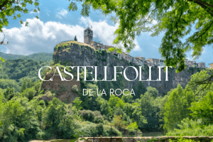 CASTELLFOLLIT DE LA ROCA, UN PUEBLO SOBRE UN ACANTILADO DE BASALTO